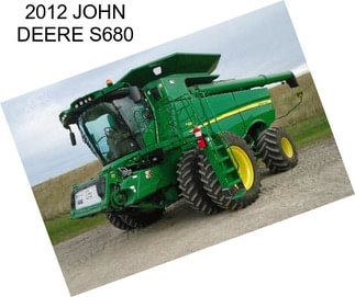 2012 JOHN DEERE S680