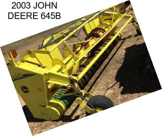 2003 JOHN DEERE 645B