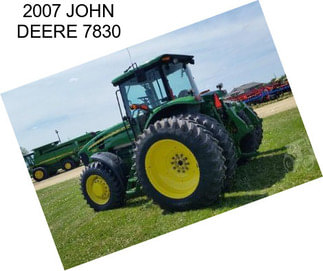 2007 JOHN DEERE 7830