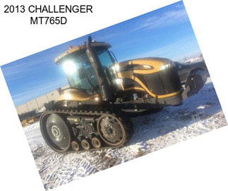 2013 CHALLENGER MT765D