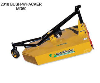 2018 BUSH-WHACKER MD60