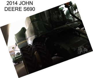 2014 JOHN DEERE S690