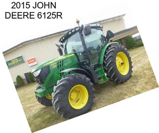 2015 JOHN DEERE 6125R