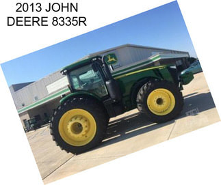 2013 JOHN DEERE 8335R