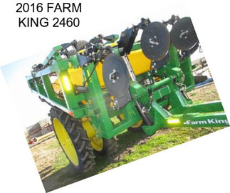 2016 FARM KING 2460