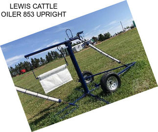 LEWIS CATTLE OILER 853 UPRIGHT