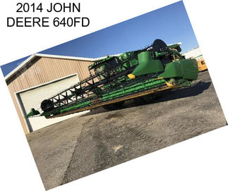 2014 JOHN DEERE 640FD