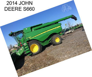 2014 JOHN DEERE S660