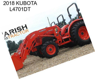 2018 KUBOTA L4701DT