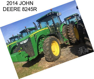 2014 JOHN DEERE 8245R