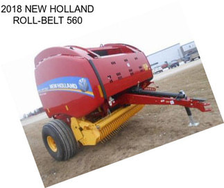 2018 NEW HOLLAND ROLL-BELT 560