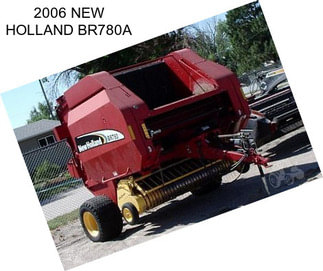 2006 NEW HOLLAND BR780A