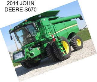 2014 JOHN DEERE S670