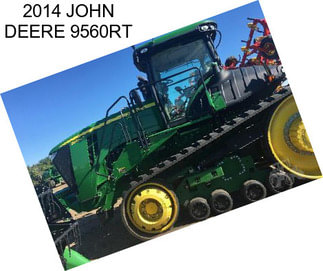 2014 JOHN DEERE 9560RT