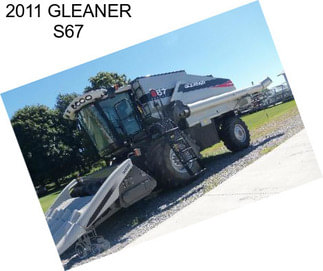 2011 GLEANER S67