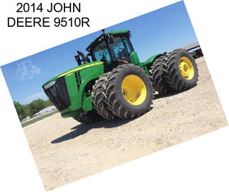 2014 JOHN DEERE 9510R