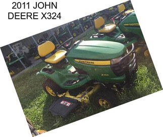 2011 JOHN DEERE X324