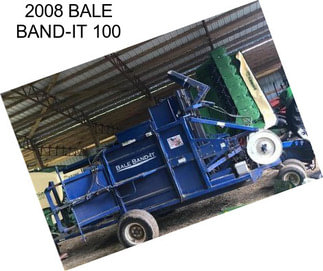 2008 BALE BAND-IT 100