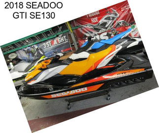 2018 SEADOO GTI SE130