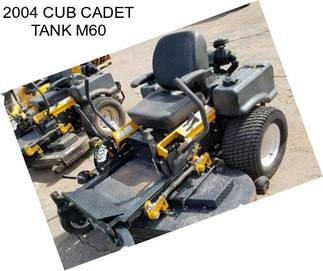 2004 CUB CADET TANK M60