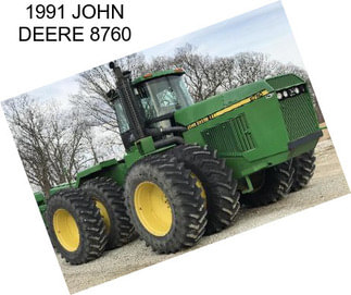 1991 JOHN DEERE 8760