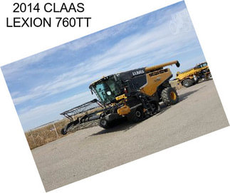 2014 CLAAS LEXION 760TT