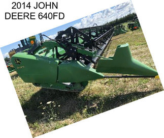 2014 JOHN DEERE 640FD