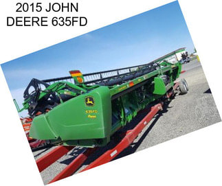 2015 JOHN DEERE 635FD