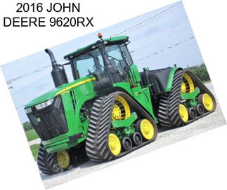 2016 JOHN DEERE 9620RX