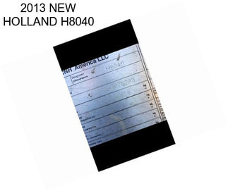 2013 NEW HOLLAND H8040