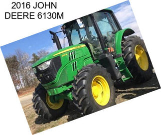 2016 JOHN DEERE 6130M