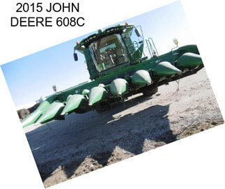 2015 JOHN DEERE 608C