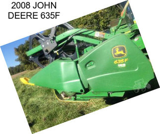 2008 JOHN DEERE 635F