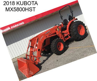 2018 KUBOTA MX5800HST