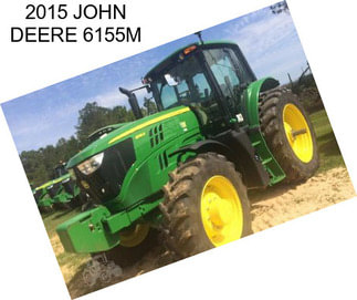 2015 JOHN DEERE 6155M