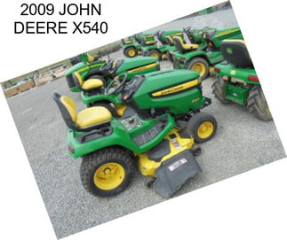 2009 JOHN DEERE X540