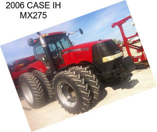 2006 CASE IH MX275