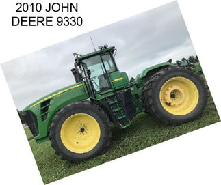 2010 JOHN DEERE 9330