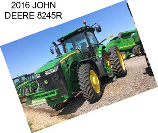 2016 JOHN DEERE 8245R