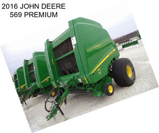 2016 JOHN DEERE 569 PREMIUM