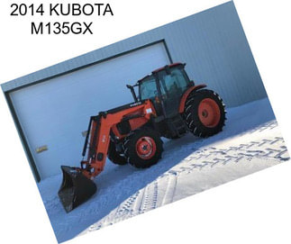 2014 KUBOTA M135GX