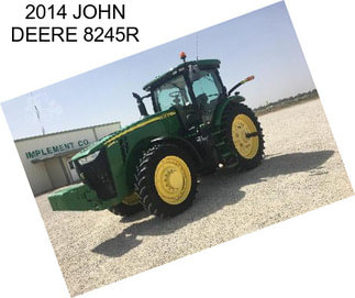 2014 JOHN DEERE 8245R