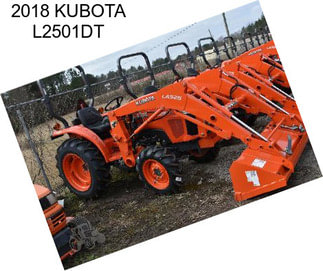 2018 KUBOTA L2501DT