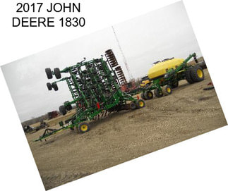 2017 JOHN DEERE 1830