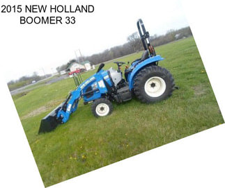 2015 NEW HOLLAND BOOMER 33