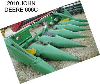 2010 JOHN DEERE 606C