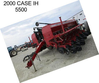 2000 CASE IH 5500