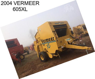 2004 VERMEER 605XL