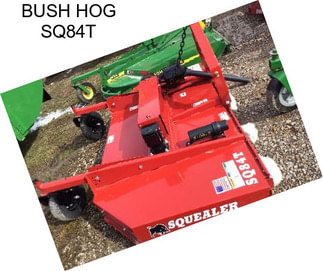 BUSH HOG SQ84T