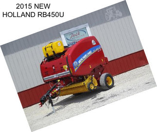 2015 NEW HOLLAND RB450U